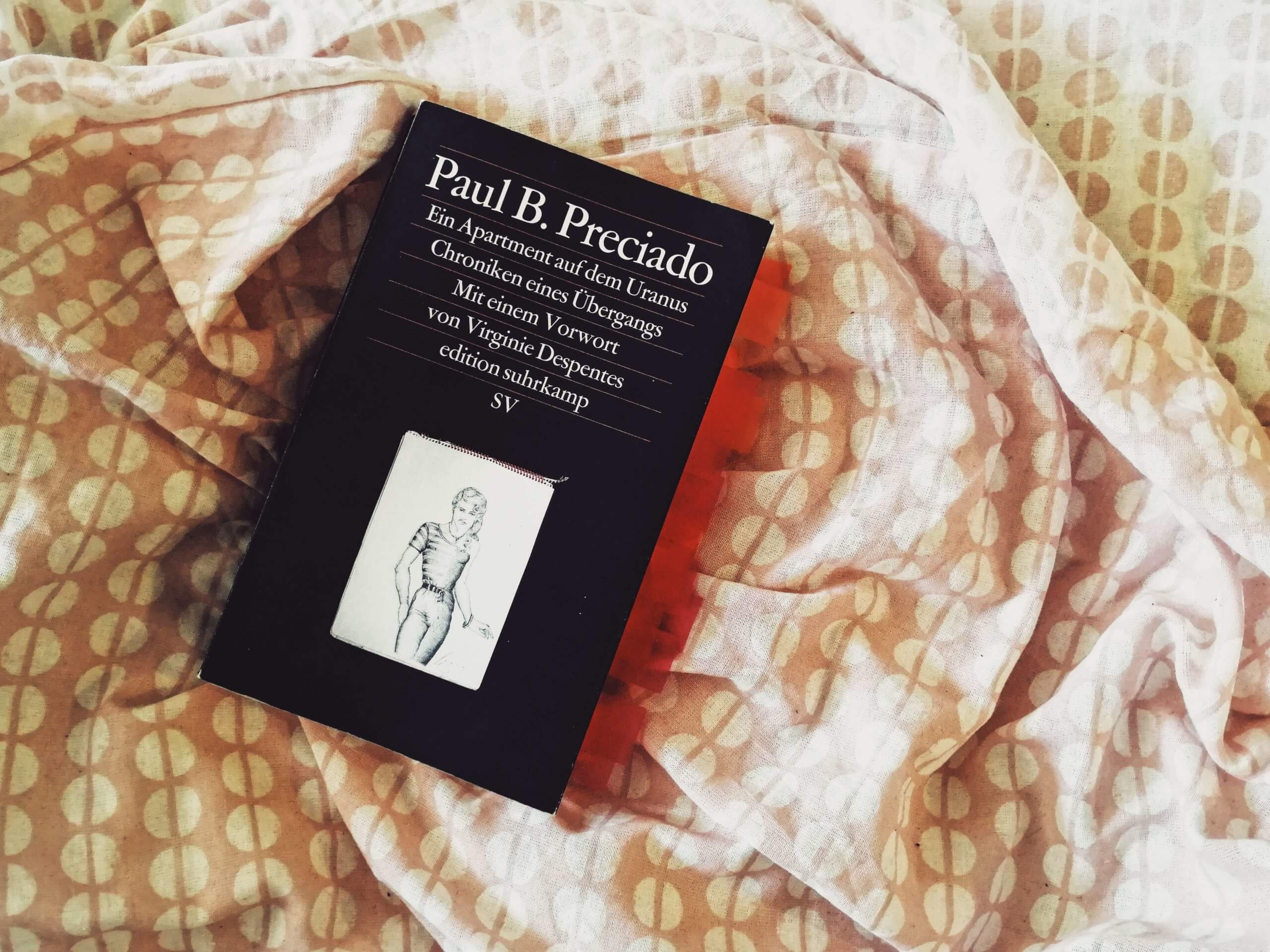 Ein Apartment auf dem Uranus Paul B. Preciado